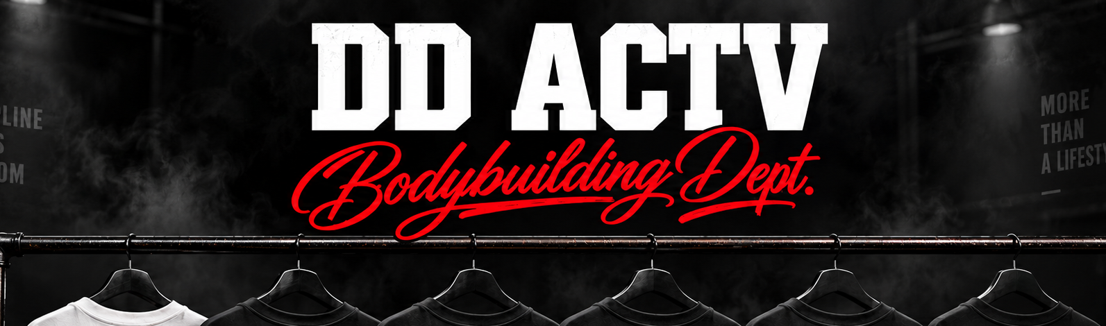 DD ACTV Bodybuilding Dept.
